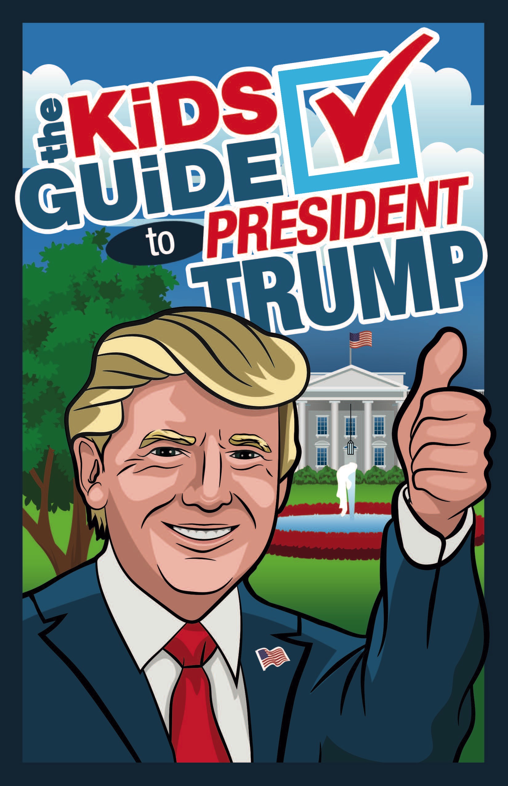 The%20Kids%20Guide%20to%20President%20Trump-1.jpg